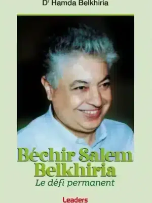 Béchir Salem Belkhiria: Le Défi Permanent